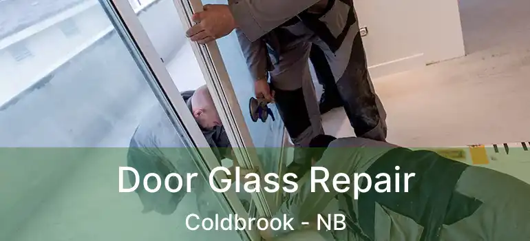  Door Glass Repair Coldbrook - NB