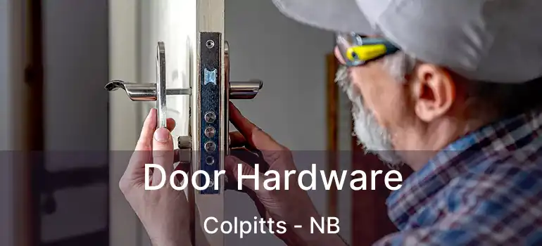  Door Hardware Colpitts - NB