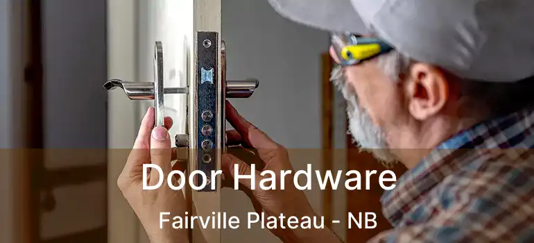  Door Hardware Fairville Plateau - NB