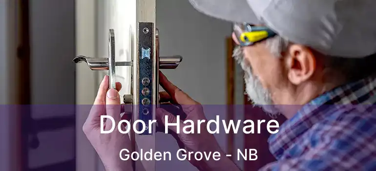  Door Hardware Golden Grove - NB