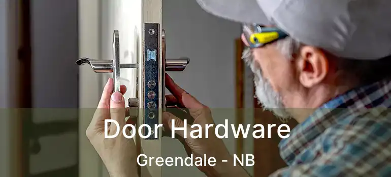  Door Hardware Greendale - NB