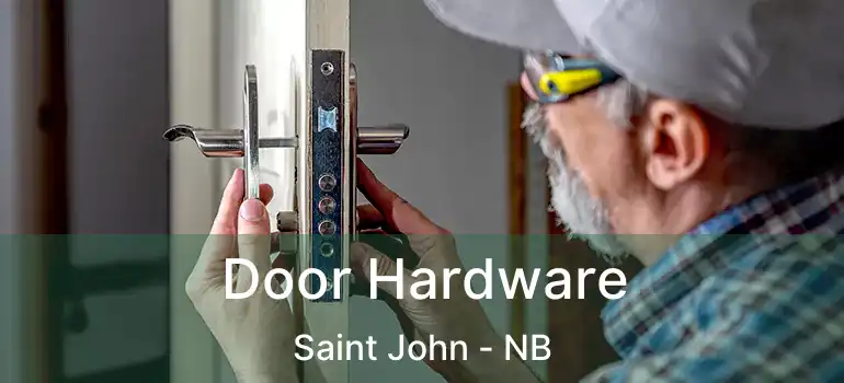  Door Hardware Saint John - NB
