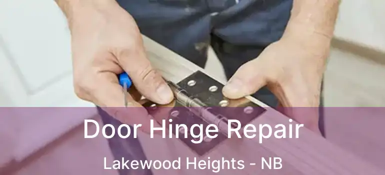  Door Hinge Repair Lakewood Heights - NB