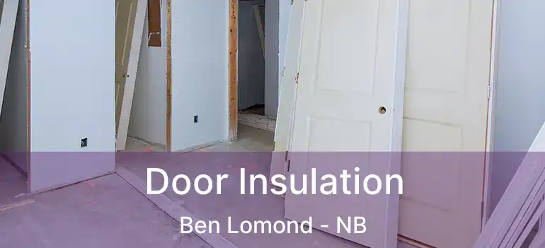  Door Insulation Ben Lomond - NB