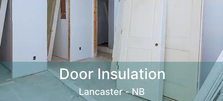  Door Insulation Lancaster - NB