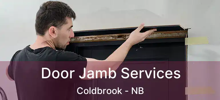  Door Jamb Services Coldbrook - NB