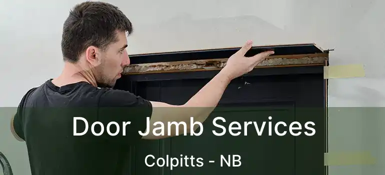  Door Jamb Services Colpitts - NB