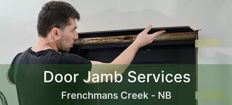  Door Jamb Services Frenchmans Creek - NB