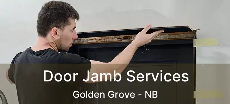  Door Jamb Services Golden Grove - NB