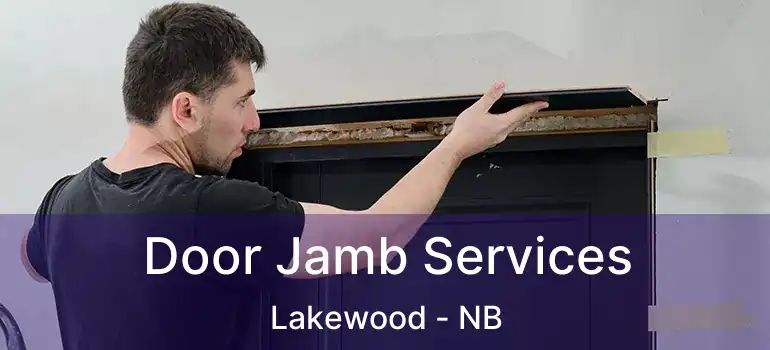  Door Jamb Services Lakewood - NB