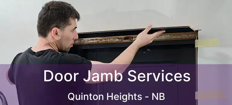  Door Jamb Services Quinton Heights - NB