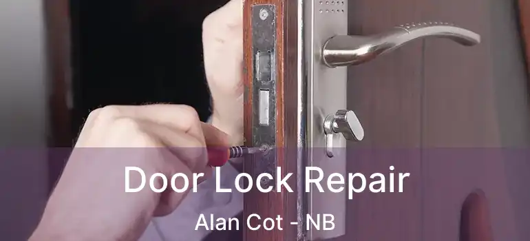  Door Lock Repair Alan Cot - NB