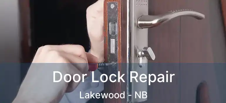  Door Lock Repair Lakewood - NB
