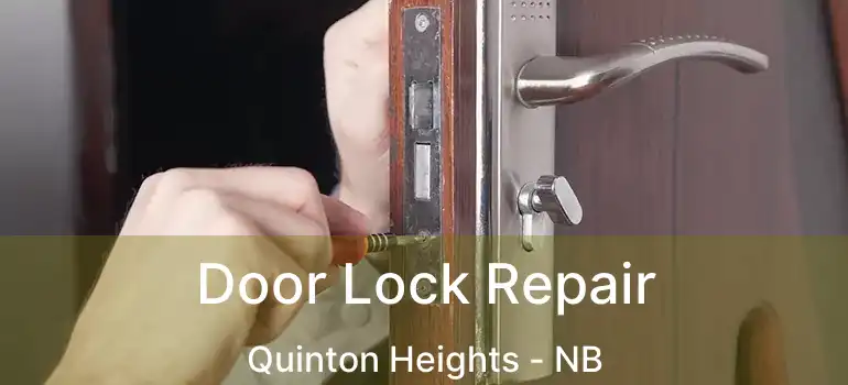  Door Lock Repair Quinton Heights - NB