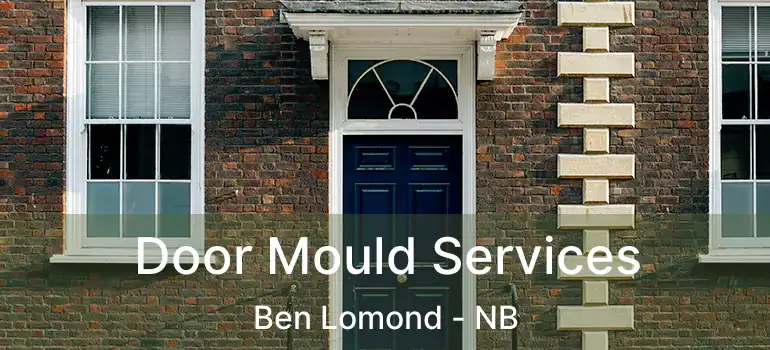  Door Mould Services Ben Lomond - NB