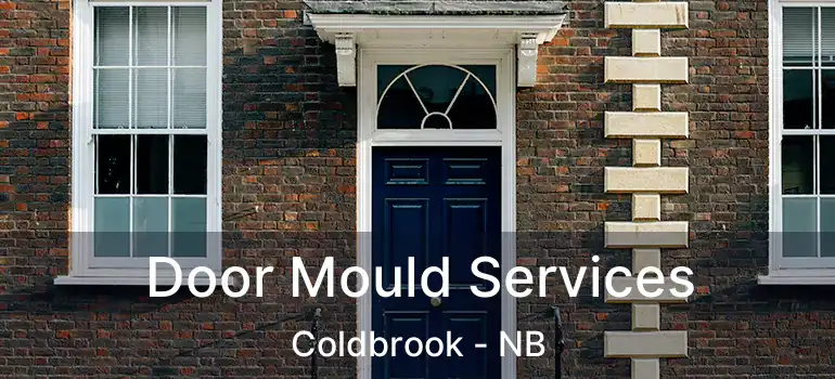  Door Mould Services Coldbrook - NB