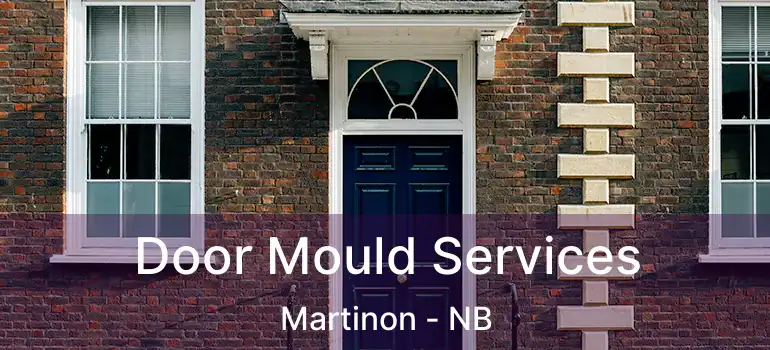  Door Mould Services Martinon - NB