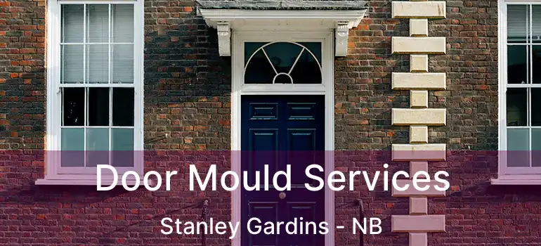  Door Mould Services Stanley Gardins - NB