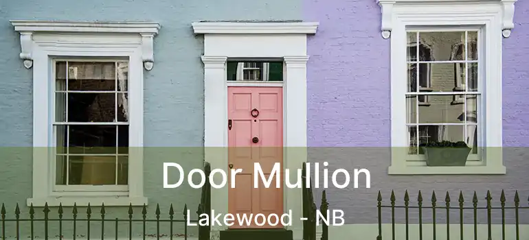  Door Mullion Lakewood - NB