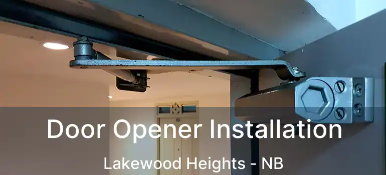  Door Opener Installation Lakewood Heights - NB