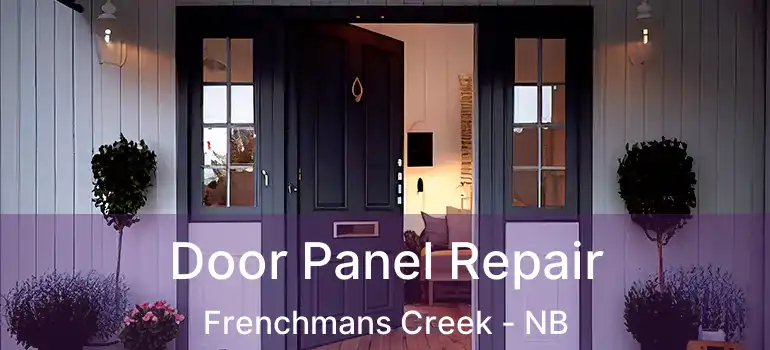  Door Panel Repair Frenchmans Creek - NB
