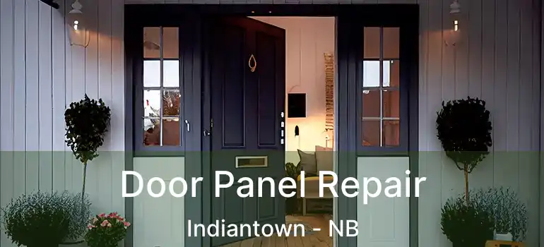  Door Panel Repair Indiantown - NB