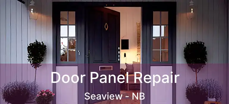  Door Panel Repair Seaview - NB