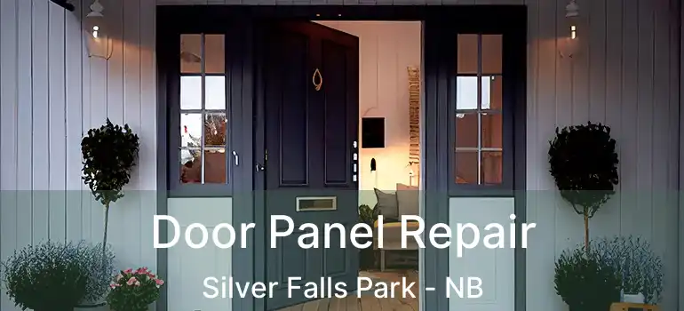  Door Panel Repair Silver Falls Park - NB