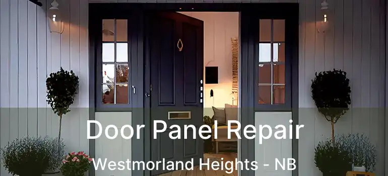  Door Panel Repair Westmorland Heights - NB