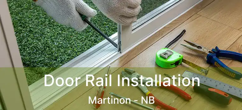  Door Rail Installation Martinon - NB
