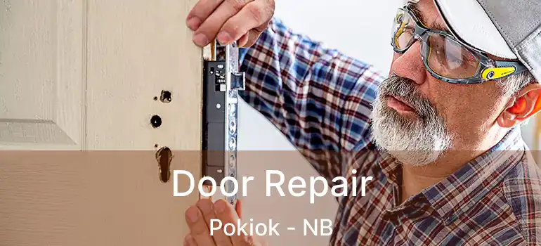  Door Repair Pokiok - NB
