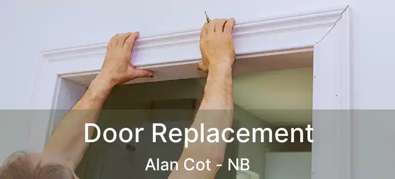  Door Replacement Alan Cot - NB