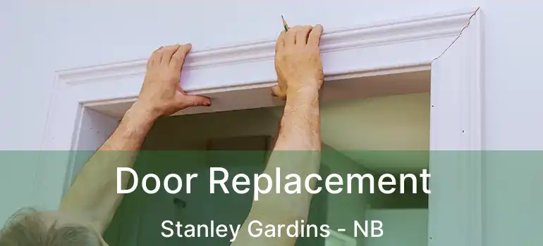  Door Replacement Stanley Gardins - NB