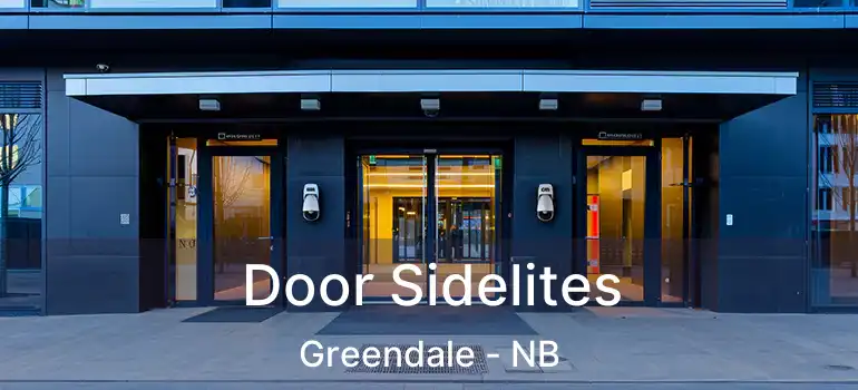  Door Sidelites Greendale - NB