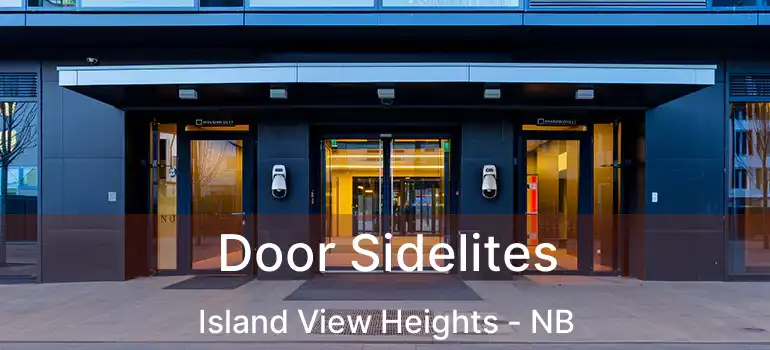  Door Sidelites Island View Heights - NB