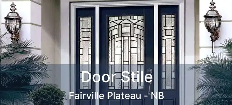  Door Stile Fairville Plateau - NB