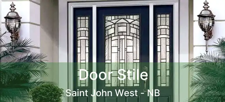 Door Stile Saint John West - NB