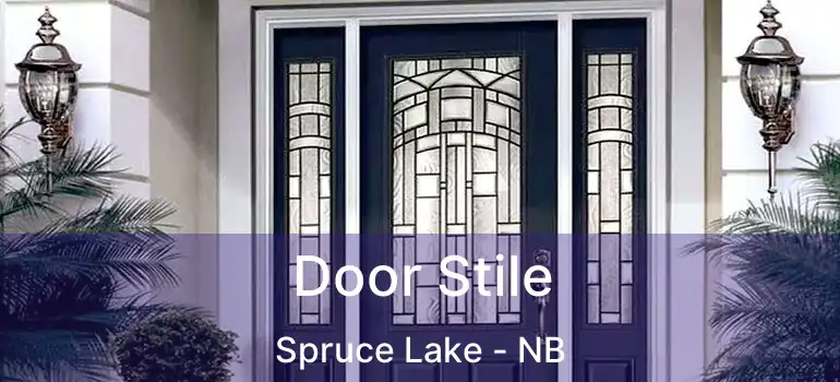  Door Stile Spruce Lake - NB
