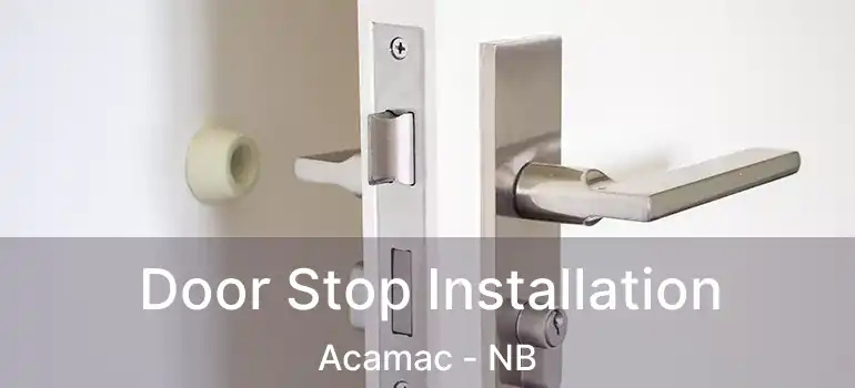  Door Stop Installation Acamac - NB