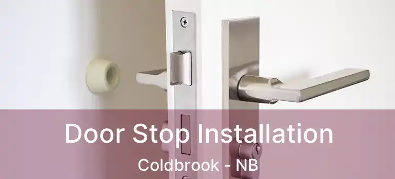  Door Stop Installation Coldbrook - NB