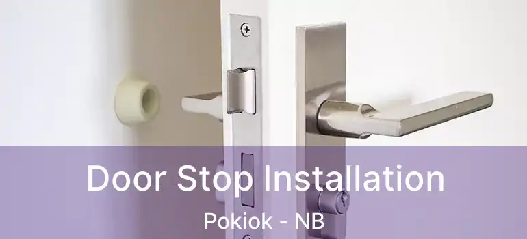  Door Stop Installation Pokiok - NB