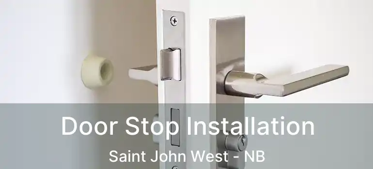  Door Stop Installation Saint John West - NB