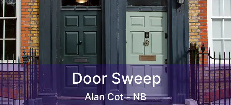  Door Sweep Alan Cot - NB
