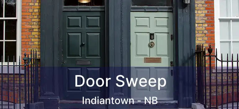  Door Sweep Indiantown - NB
