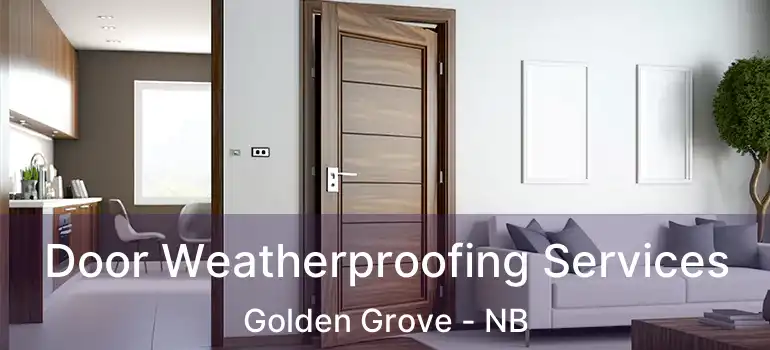  Door Weatherproofing Services Golden Grove - NB