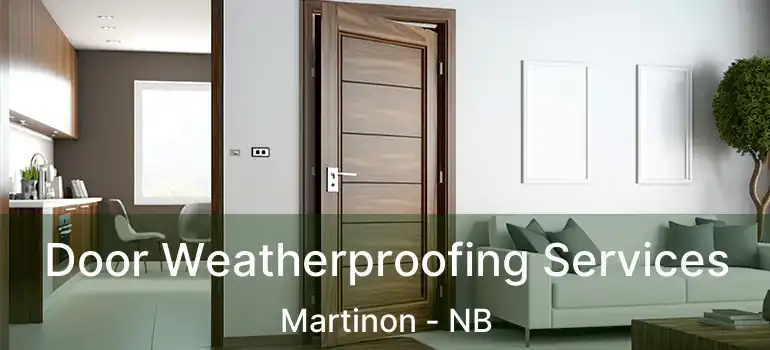  Door Weatherproofing Services Martinon - NB