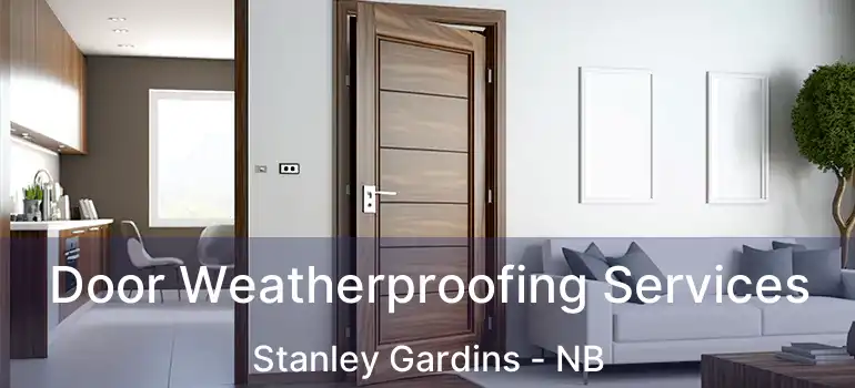  Door Weatherproofing Services Stanley Gardins - NB