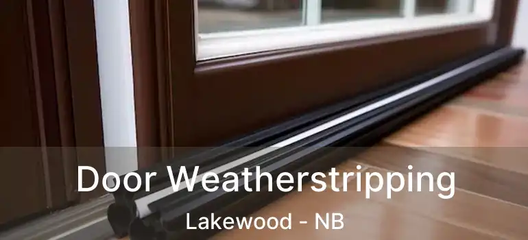  Door Weatherstripping Lakewood - NB