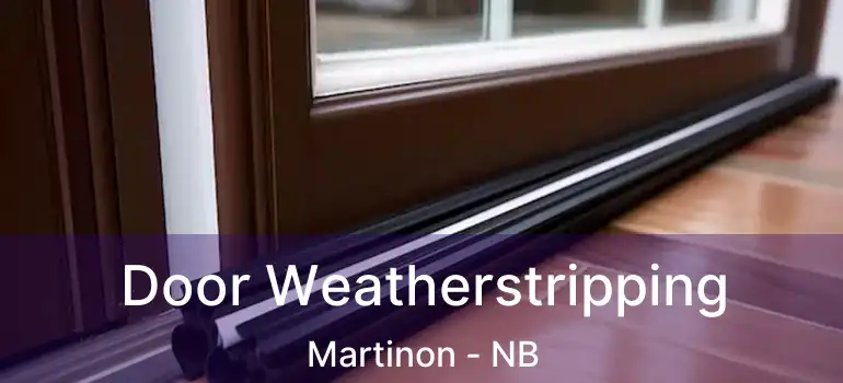  Door Weatherstripping Martinon - NB