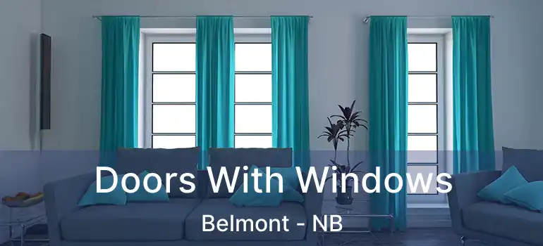  Doors With Windows Belmont - NB